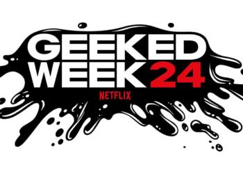 Netflix Geeked Week 2024